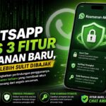 WhatsApp Rilis 3 Fitur Keamanan Baru, Akun Kini Lebih Sulit Dibajak