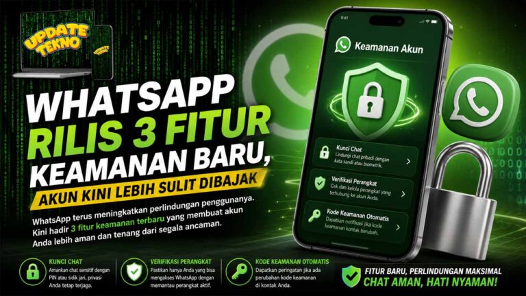 WhatsApp Rilis 3 Fitur Keamanan Baru, Akun Kini Lebih Sulit Dibajak