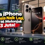 Harga iPhone Indonesia Naik Lagi, iPhone 16 Melonjak Rp3 Juta