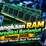 Kelangkaan RAM Diprediksi Berlanjut hingga 2028, Perangkat Murah Ikut Tertekan